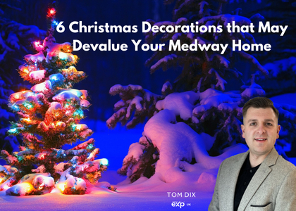 6 Christmas Decorations that May Devalue Your Medway Home tom dix best independent medway estate agent