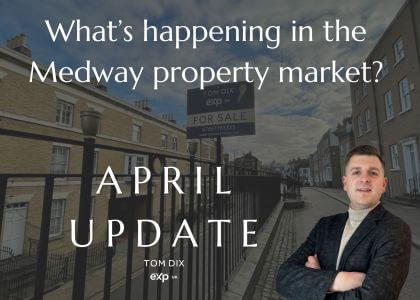 medway property market update april 2024 tom dix best independent medway estate agent